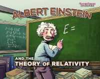 Albert Einstein and the Theory of Relativity (Graphic Science Biographies) （Library Binding）