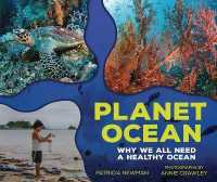 Planet Ocean : Why We All Need a Healthy Ocean （Library Binding）