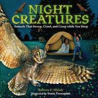 Night Creatures : Animals That Swoop, Crawl, and Creep while You Sleep