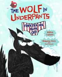 The Wolf in Underpants Freezes His Buns Off (The Wolf in Underpants)