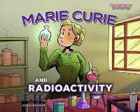 Marie Curie and Radioactivity (Graphic Science Biographies)