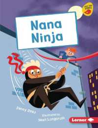 Nana Ninja (Early Bird Readers -- Gold (Early Bird Stories (Tm))) （Library Binding）