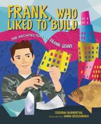 Frank, Who Liked to Build : The Architecture of Frank Gehry
