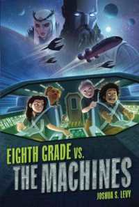 Eighth Grade vs. the Machines (Adventures of the Pss 118)