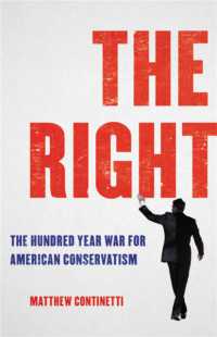 アメリカ保守主義の百年戦争<br>The Right : The Hundred-Year War for American Conservatism