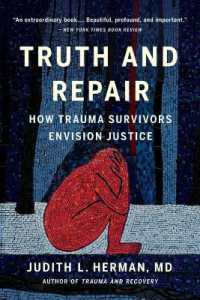Truth and Repair : How Trauma Survivors Envision Justice
