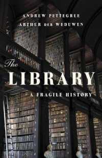 図書館のこわれやすい歴史<br>The Library : A Fragile History