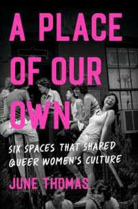 A Place of Our Own : Six Spaces That Shaped Queer Women's Culture