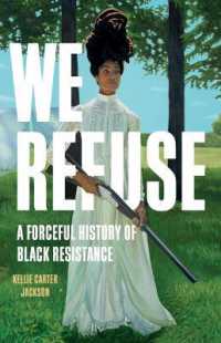 We Refuse : A Forceful History of Black Resistance