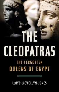 The Cleopatras : The Forgotten Queens of Egypt
