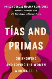 T�as and Primas : On Knowing and Loving the Women Who Raise Us