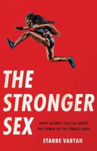 The Stronger Sex : What Science Tells Us about the Power of the Female Body