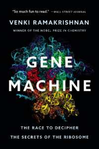 Gene Machine : The Race to Decipher the Secrets of the Ribosome