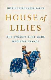 House of Lilies : The Dynasty That Made Medieval France
