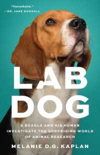 Lab Dog : A Beagle and His Human Investigate the Surprising World of Animal Research