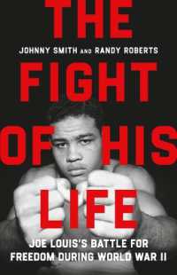 The Fight of His Life : Joe Louis's Battle for Freedom during World War II