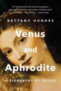 Venus and Aphrodite : A Biography of Desire