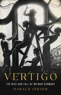 Vertigo : The Rise and Fall of Weimar Germany