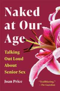 Naked at Our Age : Talking Out Loud about Senior Sex