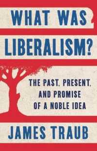 What Was Liberalism? : The Past， Present， and Promise of a Noble Idea