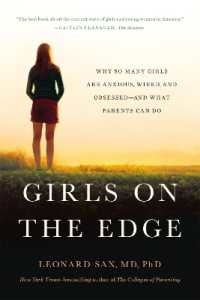 Girls on the Edge (New Edition) : Why So Many Girls Are Anxious, Wired, and Obsessed--And What Parents Can Do