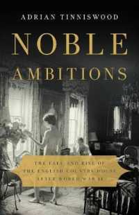 Noble Ambitions : The Fall and Rise of the English Country House after World War II