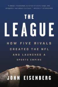The League : How Five Rivals Created the NFL and Launched a Sports Empire