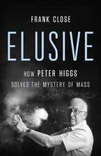 フランク・クローズ『宇宙に質量を与えた男ピーター・ヒッグス』（原書）<br>Elusive
