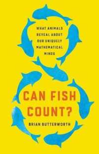 Can Fish Count? : What Animals Reveal about Our Uniquely Mathematical Minds