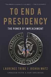 To End a Presidency : The Power of Impeachment