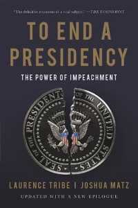 To End a Presidency : The Power of Impeachment