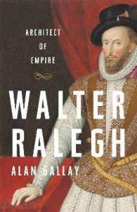 Walter Ralegh : Architect of Empire