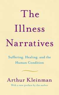 The Illness Narratives : Suffering, Healing, and the Human Condition