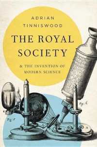 The Royal Society : And the Invention of Modern Science