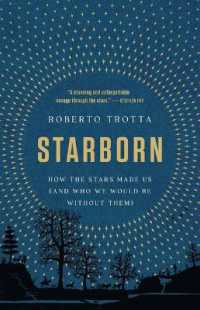 Starborn : How the Stars Made Us (and Who We Would Be without Them)