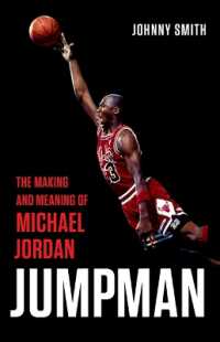 Jumpman : The Making and Meaning of Michael Jordan