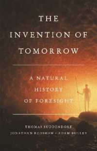 The Invention of Tomorrow : A Natural History of Foresight