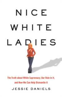 Nice White Ladies : The Truth about White Supremacy, Our Role in It, and How We Can Help Dismantle It