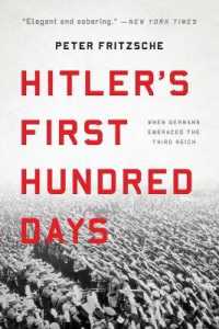 Hitler's First Hundred Days : When Germans Embraced the Third Reich