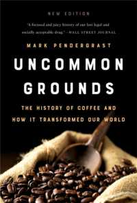 Uncommon Grounds (New edition) : The History of Coffee and How It Transformed Our World