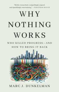 Why Nothing Works : Who Killed Progress—and How to Bring It Back