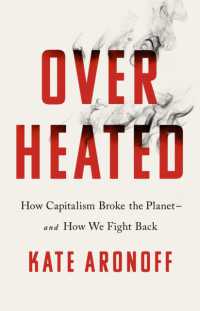 Overheated : How Capitalism Broke the Planet - and How We Fight Back