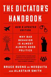 The Dictator's Handbook : Why Bad Behavior is Almost Always Good Politics