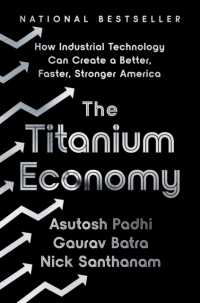 米国チタン経済の展望<br>The Titanium Economy : How Industrial Technology Can Create a Better, Faster, Stronger America