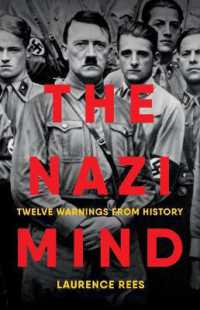 The Nazi Mind : Twelve Warnings from History