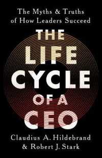 The Life Cycle of a CEO : The Myths and Truths of How Leaders Succeed