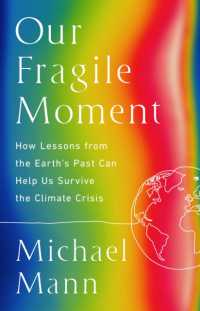 Our Fragile Moment : How Lessons from Earth's Past Can Help Us Survive the Climate Crisis