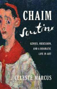 Chaim Soutine : Genius, Obsession, and a Dramatic Life in Art