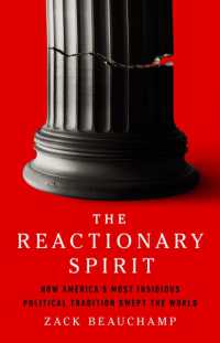 The Reactionary Spirit : How America's Most Insidious Political Tradition Swept the World