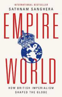 Empireworld : How British Imperialism Shaped the Globe